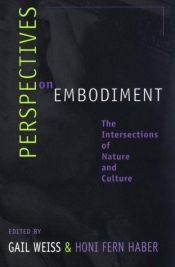 book cover of Perspectives on Embodiment: The Intersections of Nature and Culture by Gail Weiss