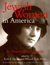 book cover of Jewish Women in America: An Historical Encyclopedia, Vol. 1: A-L by Paula E. Hyman