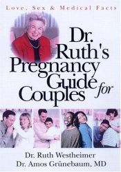 book cover of Dr. Ruth's pregnancy guide for couples : love, sex, and medical facts by Ruth Westheimer