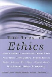 book cover of The Turn to Ethics (Culture Work) by Marjorie Garber