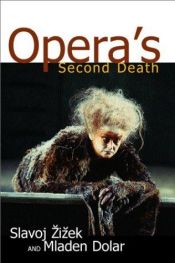 book cover of Opera's Second Death by Slavoj Žižek