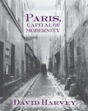 book cover of Paris, capital of modernity by Дэвид Харви