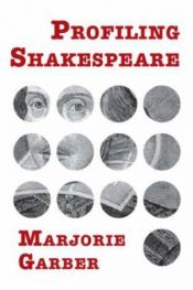 book cover of Profiling Shakespeare by Marjorie Garber