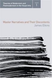 book cover of Master Narratives and Their Discontents by James Elkins