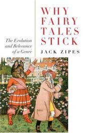 book cover of Why Fairy Tales Stick by Jack Zipes