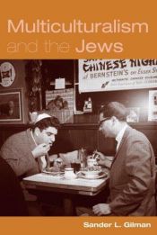 book cover of Multiculuralism and the Jews by Sander Gilman (Editor)