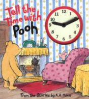book cover of Tell the Time with Pooh: A Clock Book (Hunnypot library) by Alan Alexander Milne