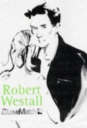 book cover of Love match by Robert Westall