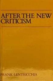 book cover of After the new criticism by Frank Lentricchia