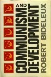 book cover of Communism and development by Robert Bideleux