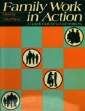 book cover of Family work in action: A handbook for social workers by none given