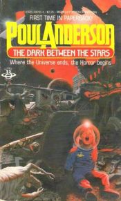 book cover of The Dark Between the Stars by Poul Anderson