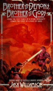book cover of Brother to Demons, Brother to Gods by Jack Williamson