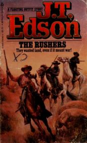book cover of The rushers by J. T. Edson