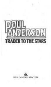 book cover of Trader to the Stars by Poul Anderson