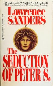 book cover of The Seduction Of Peter S by Lawrence Sanders