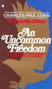 book cover of An Uncommon Freedom by Charles Paul Conn