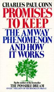 book cover of Promises to keep: the amway phenomenon and how it works -100 by Charles Paul Conn