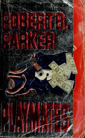 book cover of Playmates by Robert B. Parker