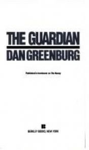 book cover of The Guardian by Dan Greenburg