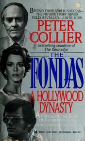 book cover of The Fondas: A Hollywood Dynasty by Peter Collier