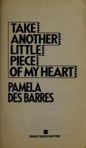 book cover of Take Another Little Piece of My Heart by Michael Des Barres|Pamela Des Barres
