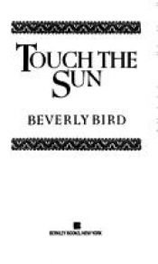 book cover of Touch the Sun by Beverly Bird