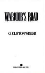book cover of Warrior's Road by G. Clifton Wisler