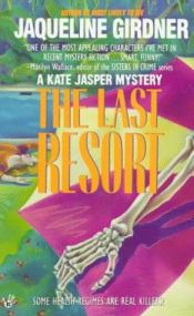 book cover of The Last Resort: A Kate Jasper Mystery by Jacqueline Girdner