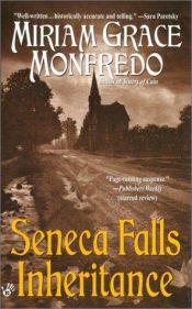 book cover of Seneca Falls inheritance by Miriam Monfredo