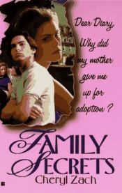 book cover of Family Secrets (Dear Diary) by Cheryl Zach
