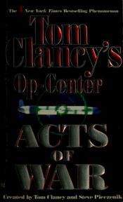 book cover of Tom Clancy's Op-Center: Acts Of War by Tom Clancy and Steve Pieczenik