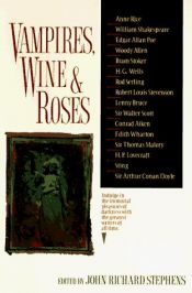 book cover of Vampires, Wine & Roses : Chilling Tales of Immortal Pleasure (August 2008) by Various