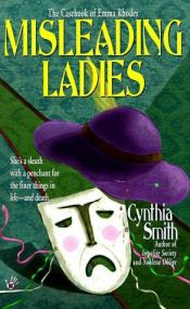 book cover of Misleading Ladies (Emma Rhodes Series) by Cynthia Smith