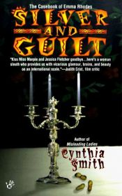 book cover of Silver and Guilt (Emma Rhodes Mysteries) by Cynthia Smith