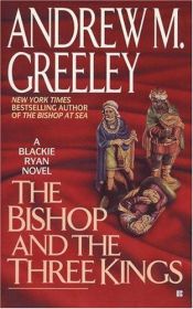 book cover of The Bishop and Three Kings (Blackie Ryan Novels) by Andrew Greeley