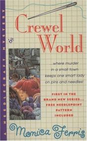 book cover of Crewel World (Needlecraft Mysteries 1) by Monica Ferris