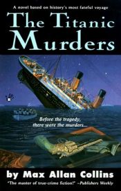 book cover of The Titanic Murders by Max Allan Collins