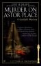 @Murder on Astor Place (Gaslight Mystery 1)