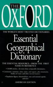 book cover of The Oxford Essential Geographical Dictionary by สำนักพิมพ์มหาวิทยาลัยอ๊อกฟอร์ด