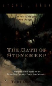 book cover of The Oath of Stonekeep by Трой Деннинг