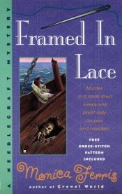 book cover of Framed in Lace (Needlecraft Mystery #2) by Monica Ferris