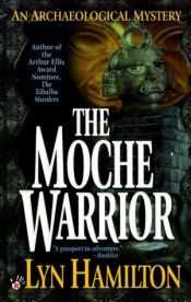 book cover of The Moche warrior by Lyn Hamilton