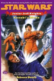 book cover of Junior Jedi Knights #06: Kenobi's Blade by Rebecca Moesta