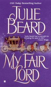 book cover of My fair lord by Julie Beard