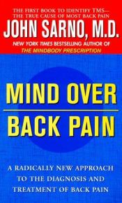 book cover of Mind Over Back Pain by John E. Sarno