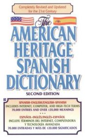 book cover of The American heritage Spanish dictionary : Spanish-English, English-Spanish by Editors of The American Heritage Dictionaries