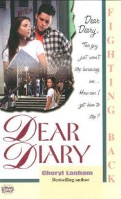 book cover of Dear Diary 06: Fighting Back (Archive) by Cheryl Zach