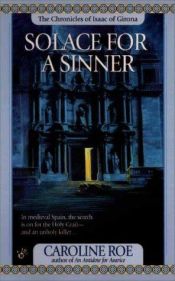 book cover of Solace for a Sinner (Chronicles of Isaac of Girona) by Caroline Roe