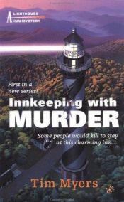 book cover of Innkeeping with Murder (1st in Lighthouse Inn series, 2001) by Tim Myers